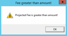 Fee Greater Than Balance dialog box