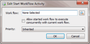 Edit Start WorkFlow Activity dialog box Edit Start WorkFlow Activity dialog box