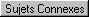 Sujets Connexes